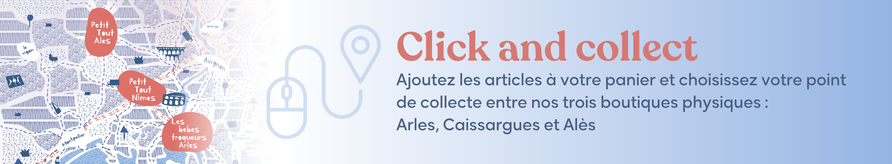 Click and collect à Arles, Caissargues ou Alès.